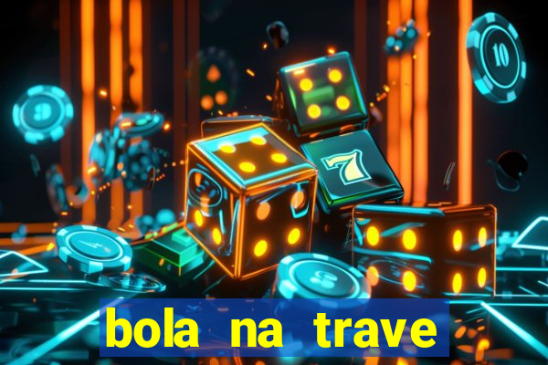 bola na trave betano como funciona